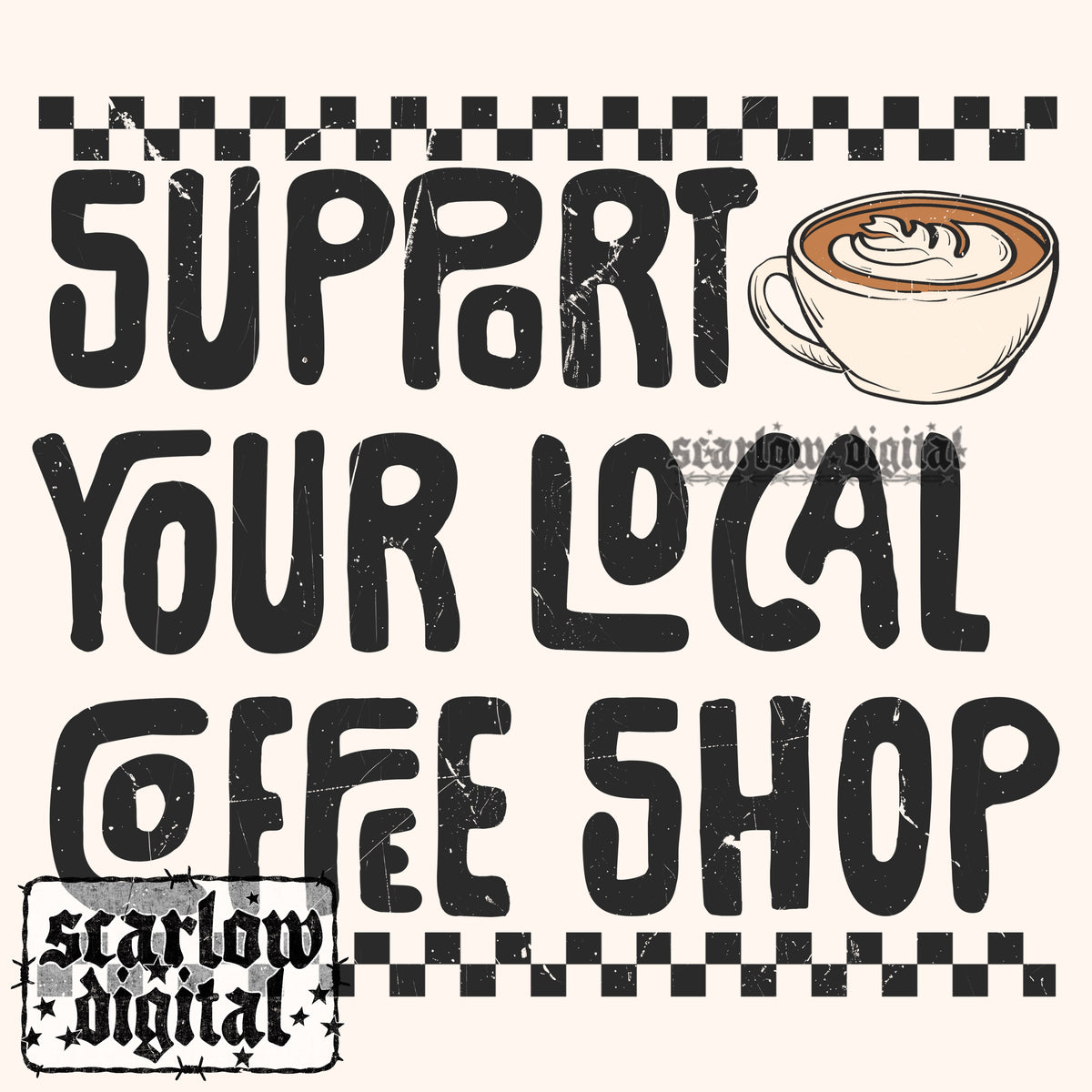 Support Your Local Coffee Shop PNG Digital Design