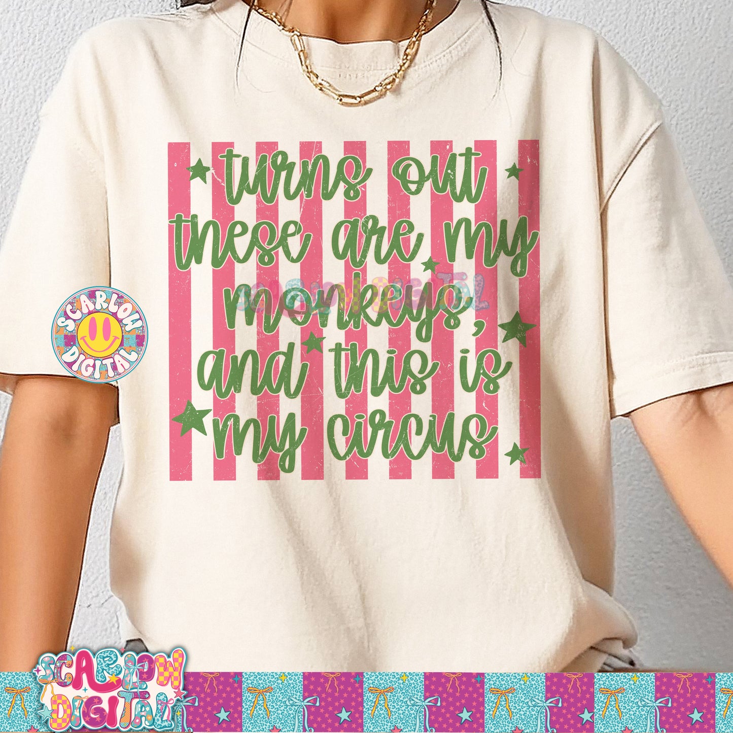 These Are My Monkeys and This is My Circus PNG Digital Design