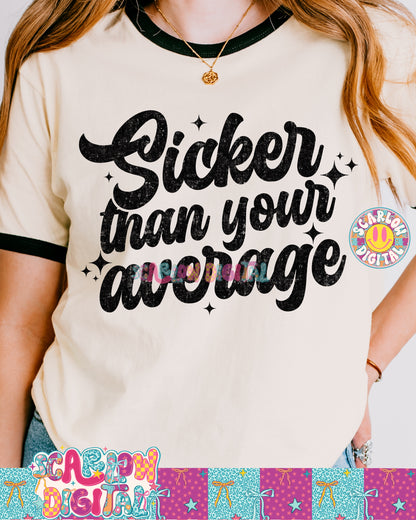 Sicker Than Your Average PNG Digital Design