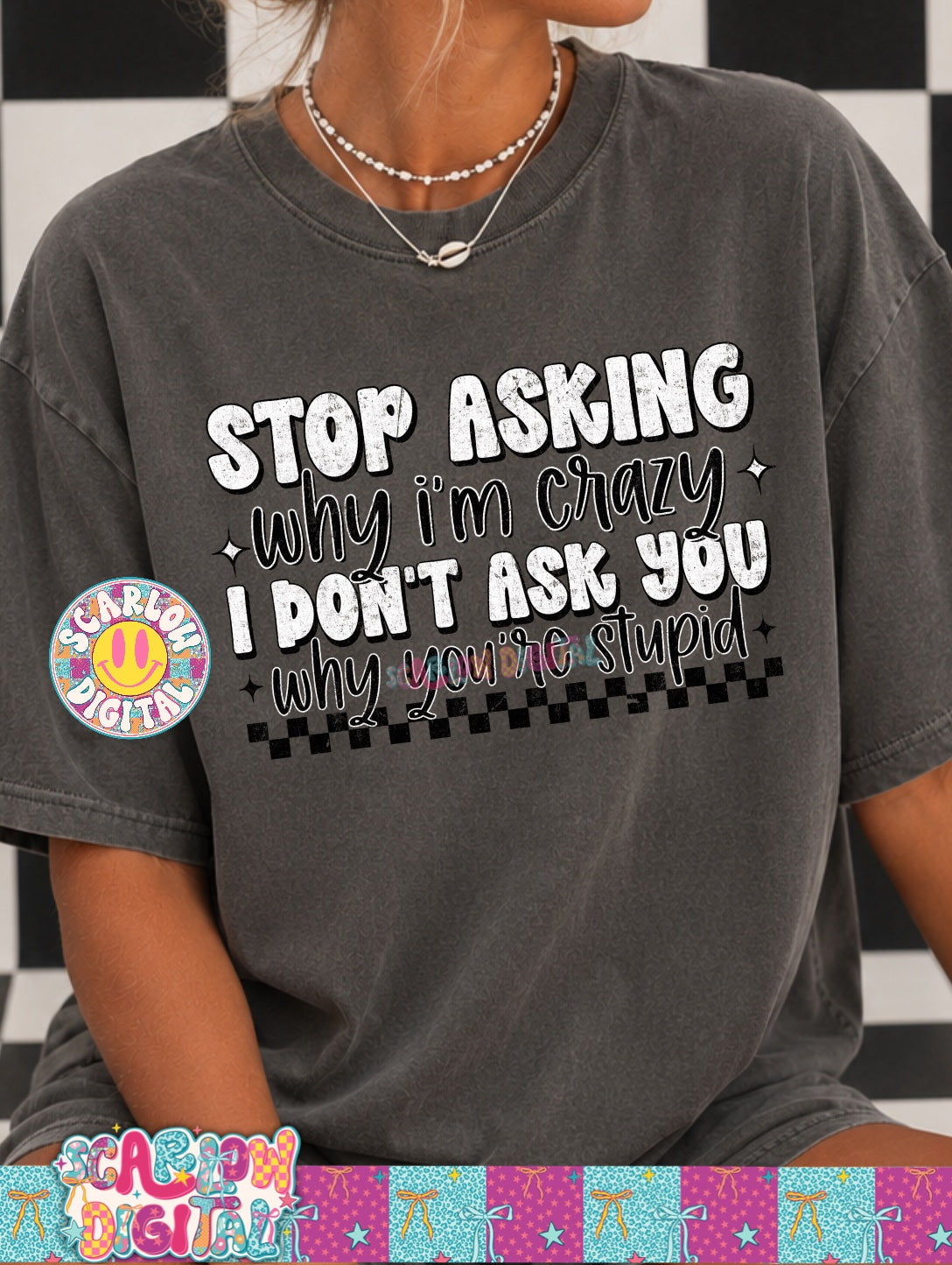 Stop Asking Why I'm Crazy PNG Digital Design