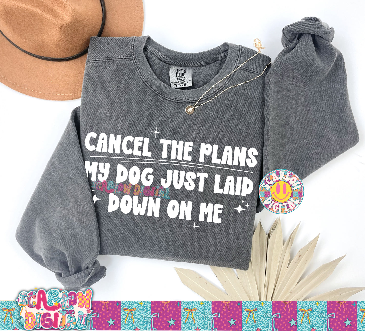 Cancel the Plans My Dog Just Laid Down on Me PNG Digital Design