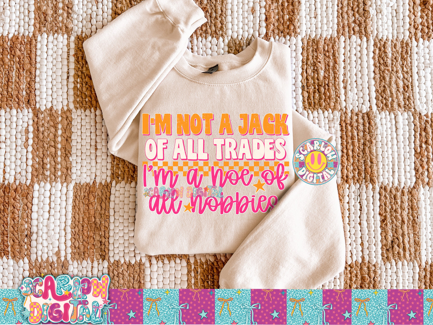 I'm Not a Jack of All Trades I'm a Hoe of All Hobbies PNG Digital Design