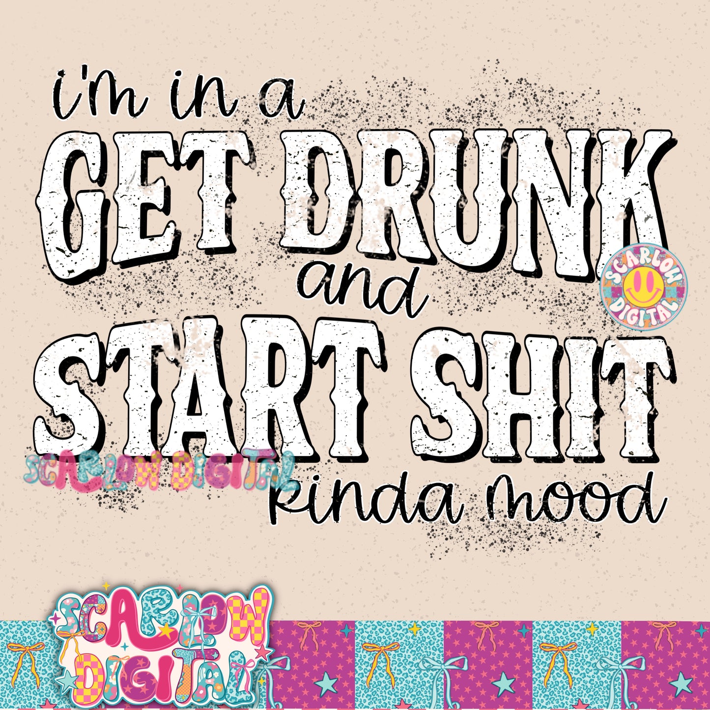 Get Drunk and Start Shit PNG Digital Design