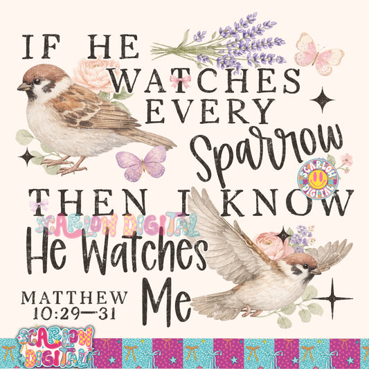 If He Watches Every Sparrow Then I Know He Watches Me PNG Digital Design