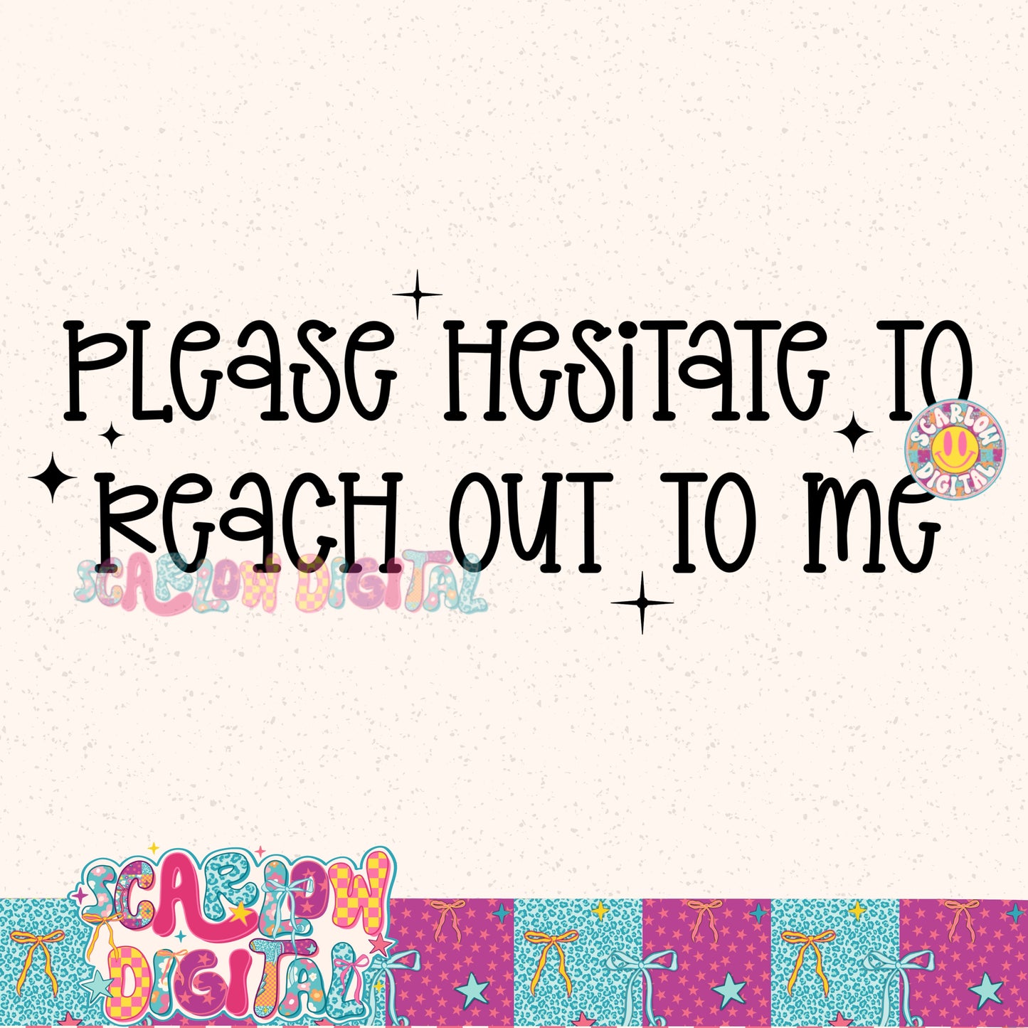 Please Hesitate to Reach Out to Me PNG Digital Design