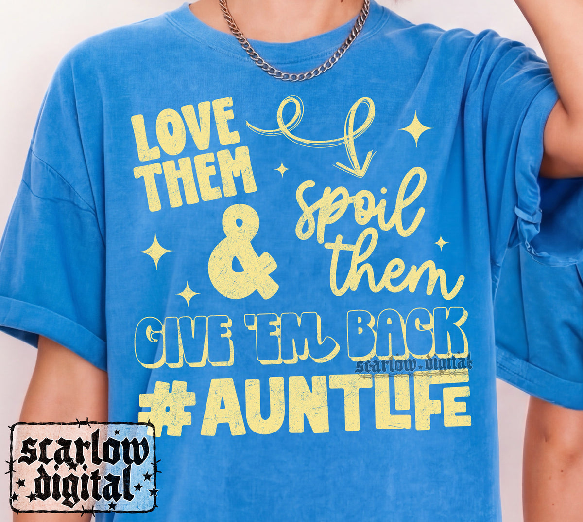 Love Them Spoil Them Give 'Em Back Aunt Life PNG Digital Design