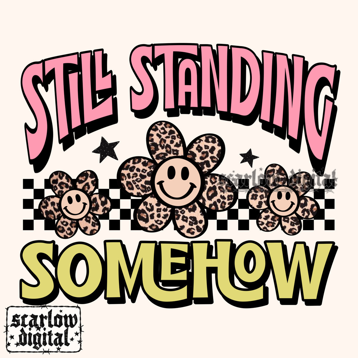 Still Standing Somehow PNG Digital Design