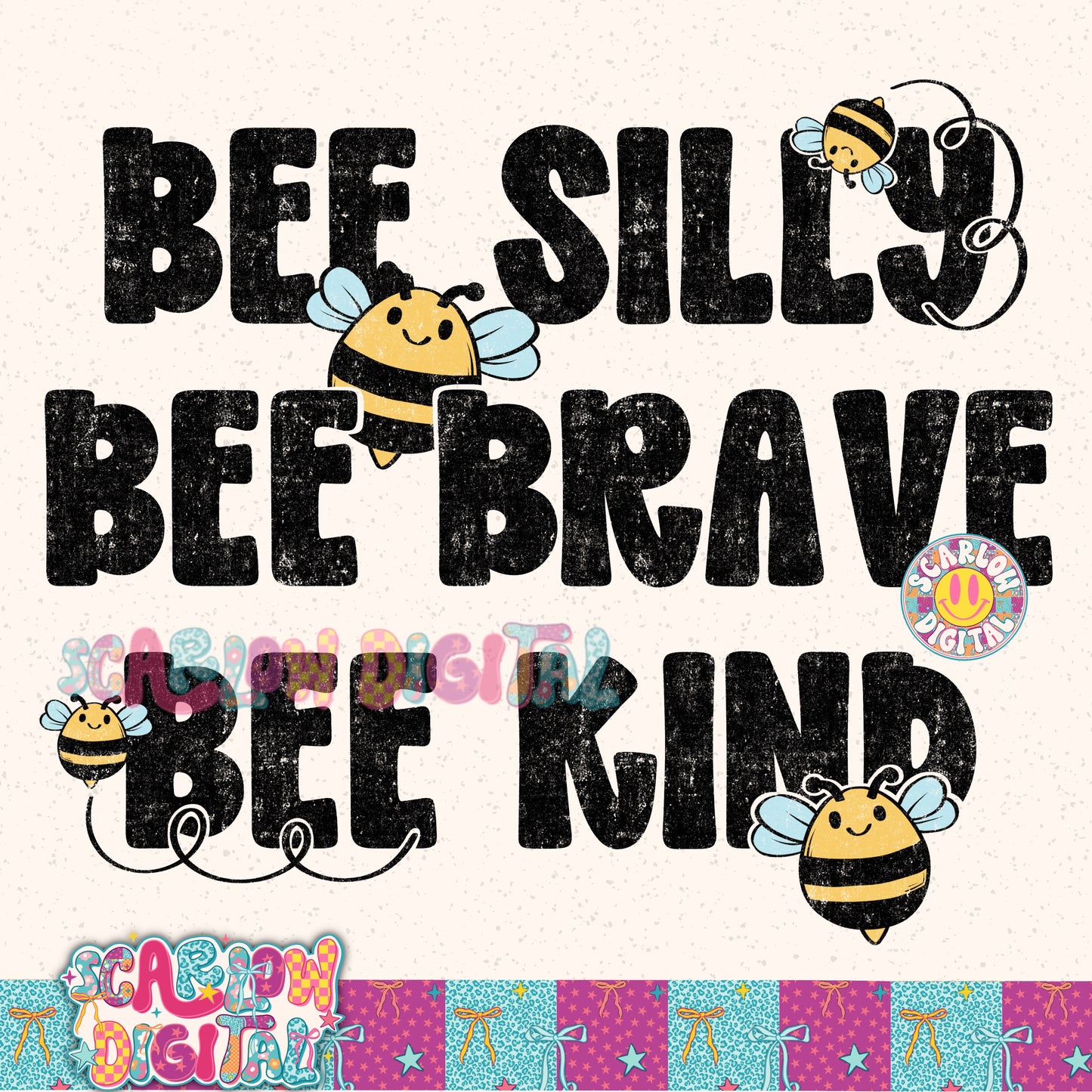 Bee Silly Bee Brave Bee Kind PNG Digital Design