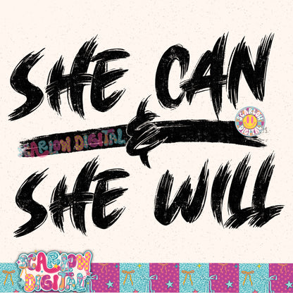 She Can & She Will PNG Digital Design