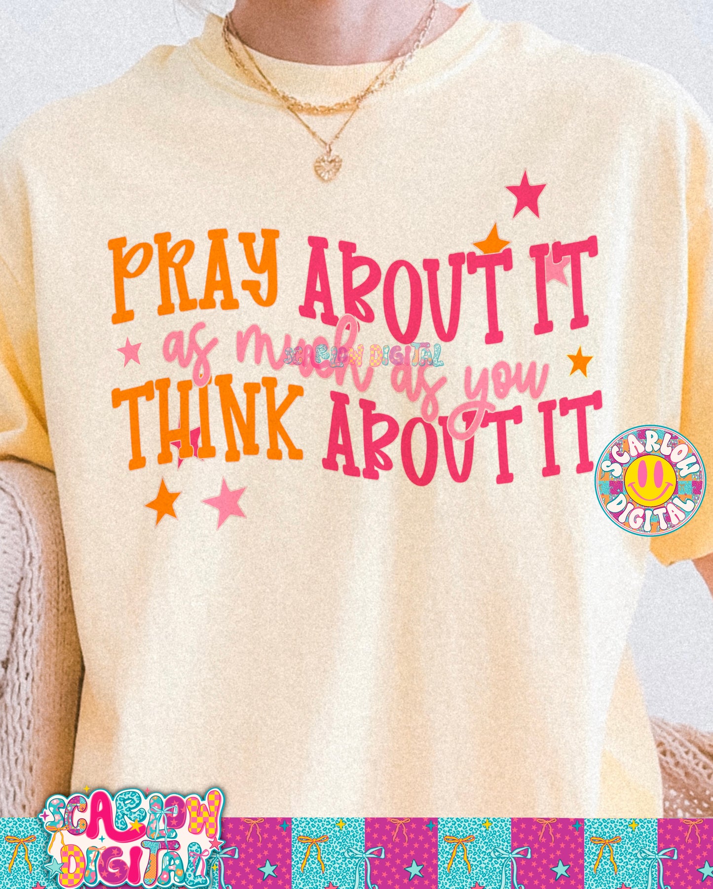 Pray About It As Much As You Think About It PNG Digital Design