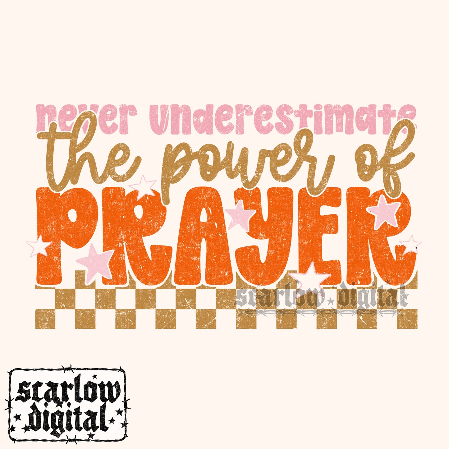 Never Underestimate the Power of Prayer PNG Digital Design