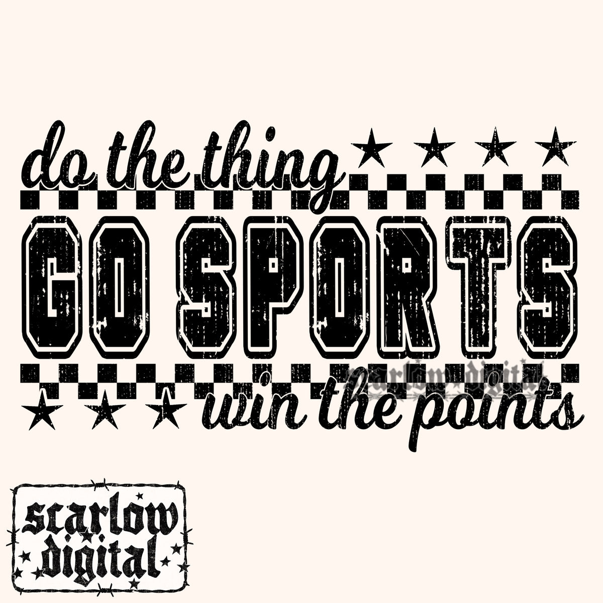 Go Sports Do the Thing Win the Points PNG Digital Design