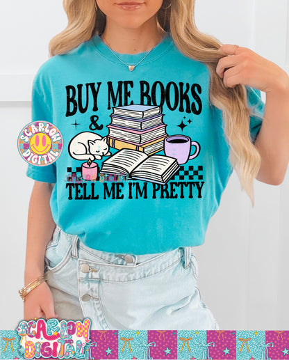 Buy Me Books & Tell Me I'm Pretty PNG Digital Design