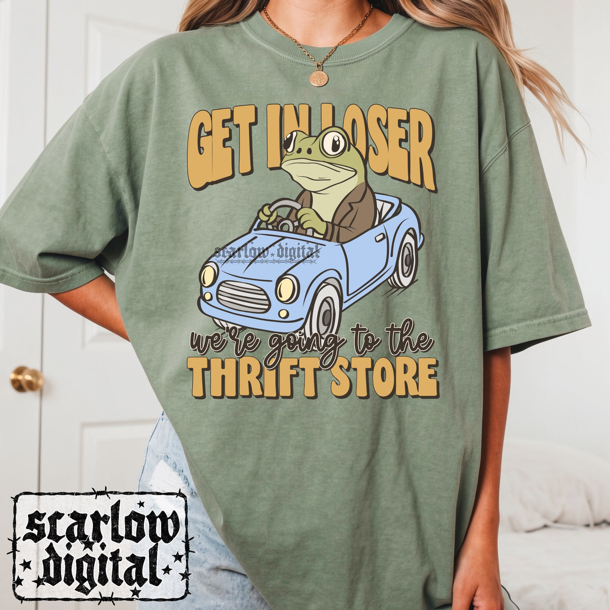 Get in Loser We're Going to the Thrift Store PNG Digital Design