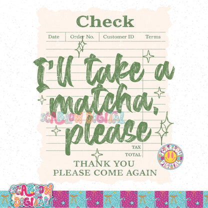 I'll Take a Matcha Please PNG Digital Design