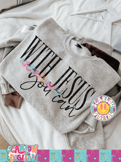 With Jesus You Can PNG Digital Design