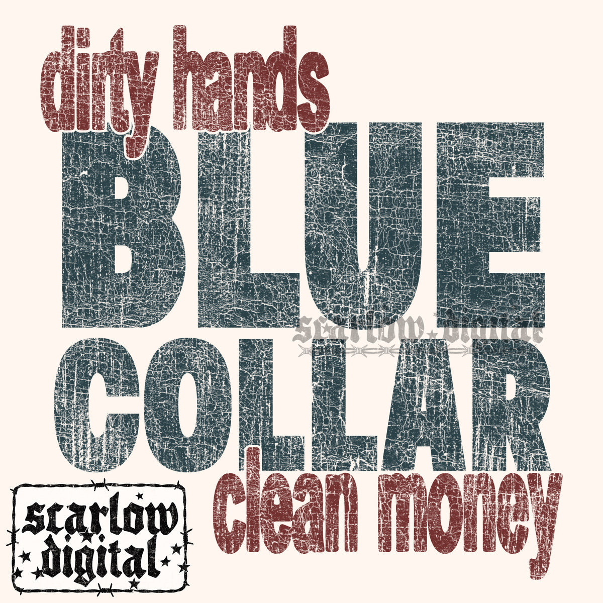 Blue Collar Dirty Hands Clean Money PNG Digital Design