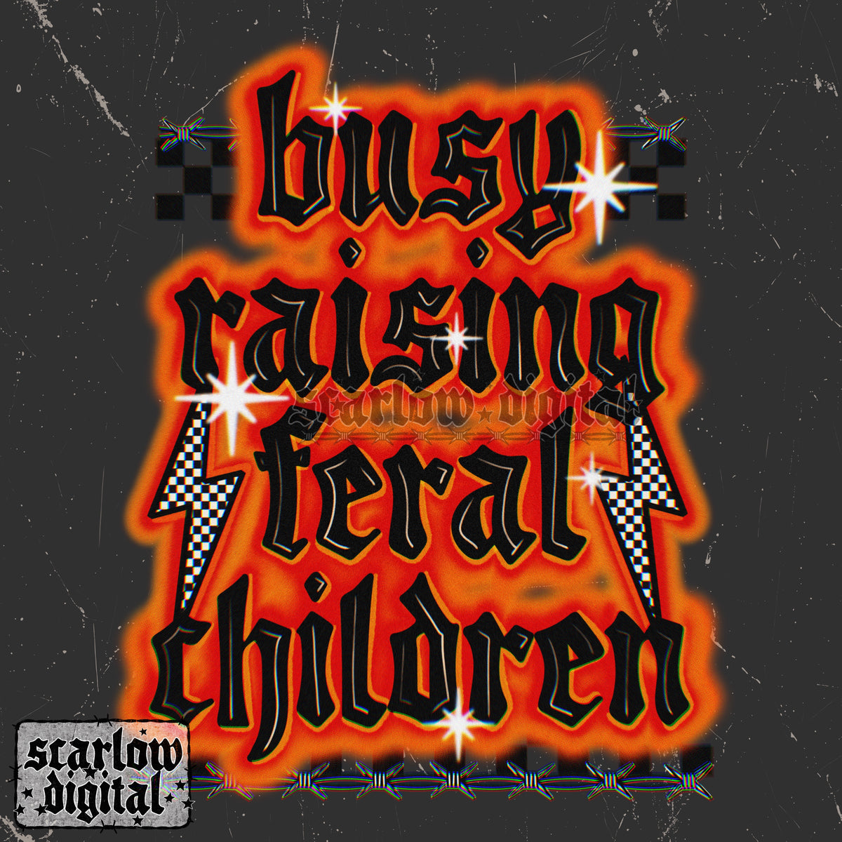 Busy Raising Feral Children PNG Digital Design