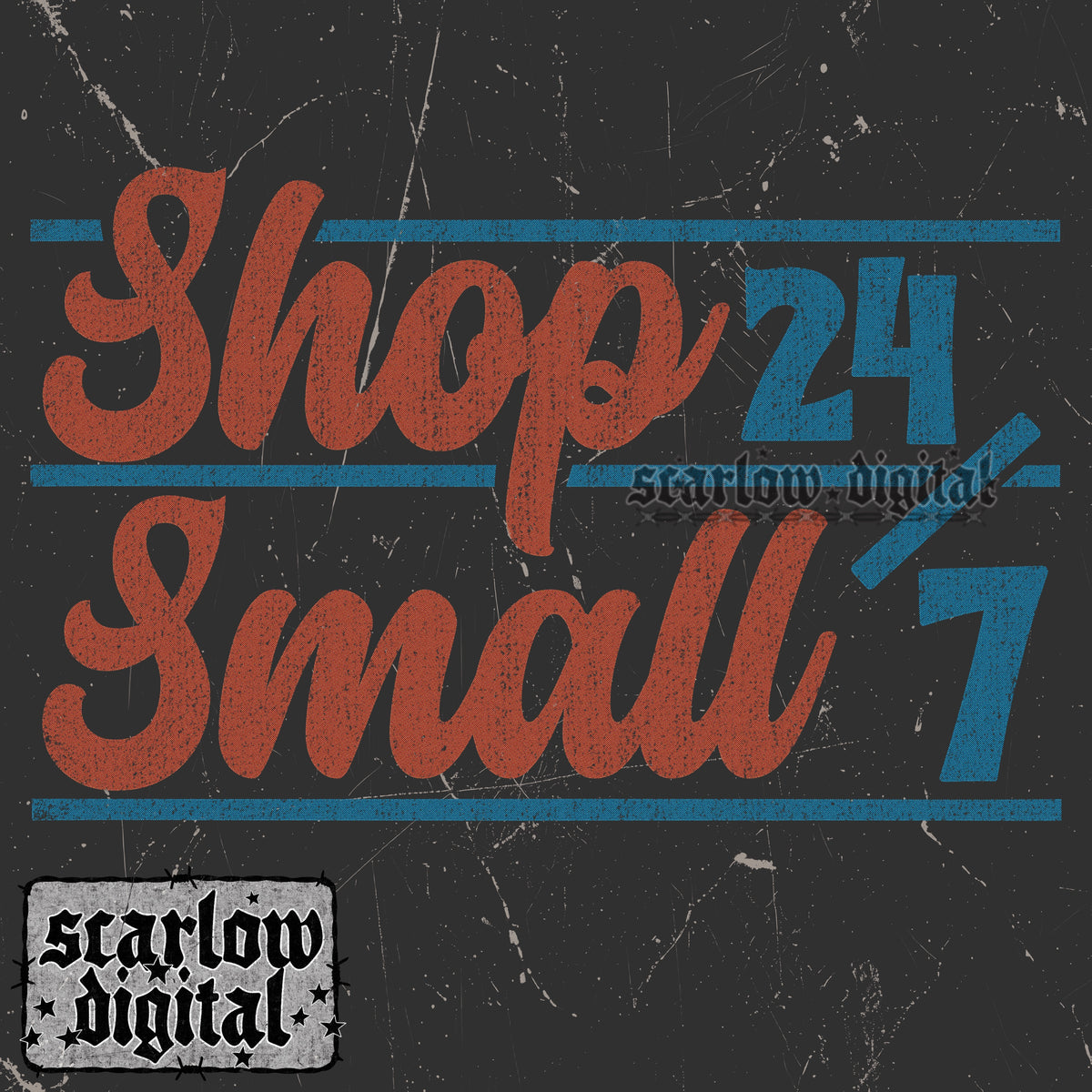 Shop Small 24/7 PNG Digital Design