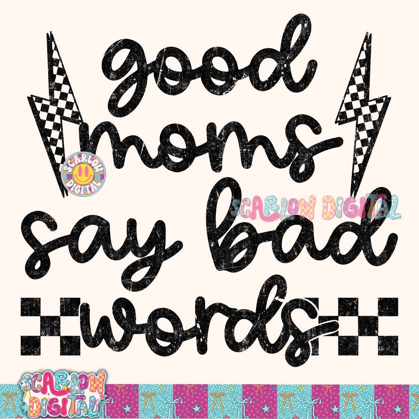 Good Moms Say Bad Words PNG Digital Design