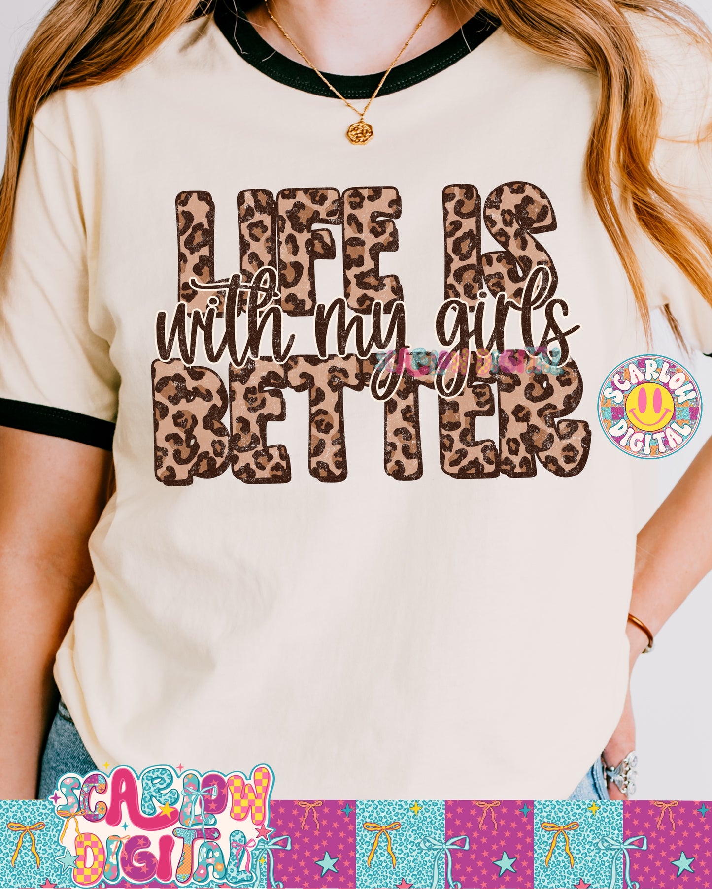 Life is Better With My Girls PNG Digital Design