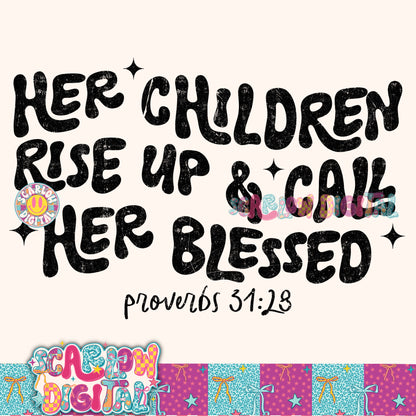Her Children Rise Up & Call Her Blessed PNG Digital Design
