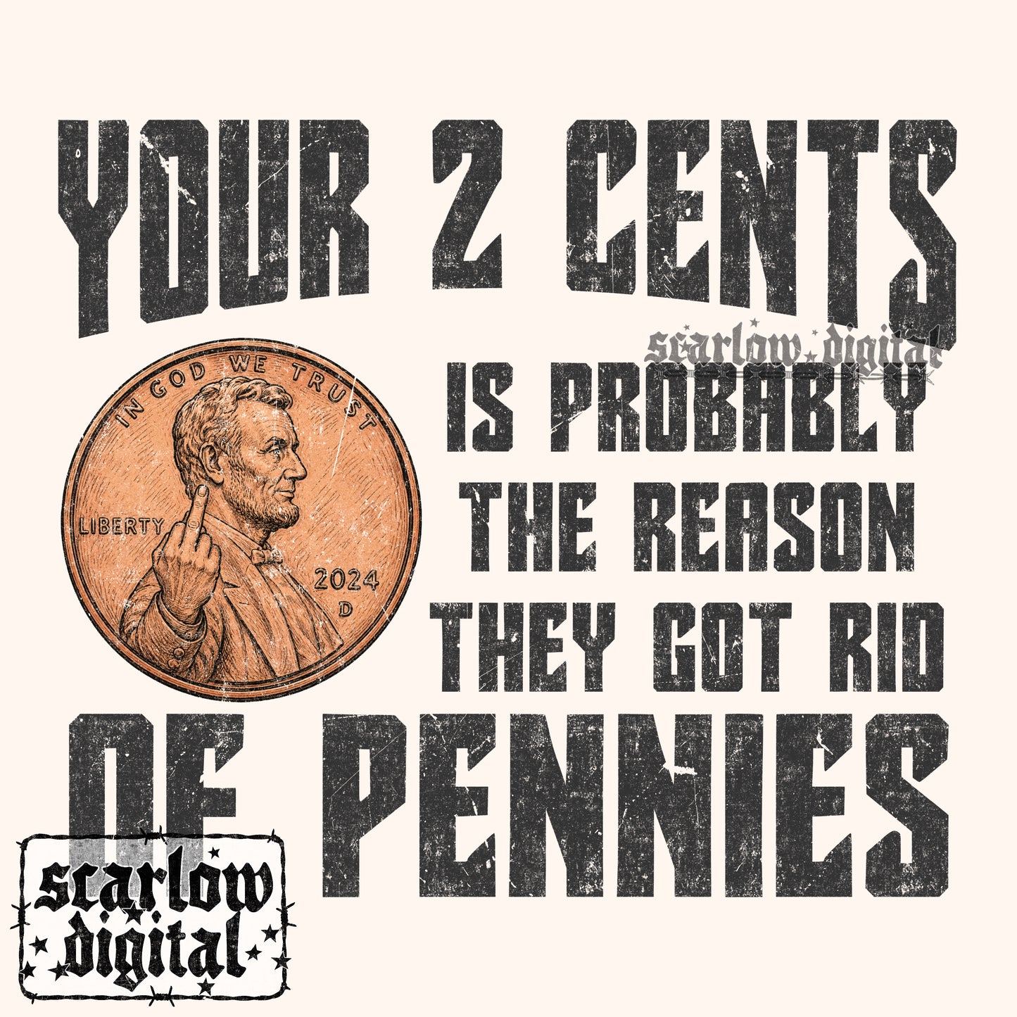 Your 2 Cents is Probably the Reason They Got Rid of Pennies PNG Digital Design