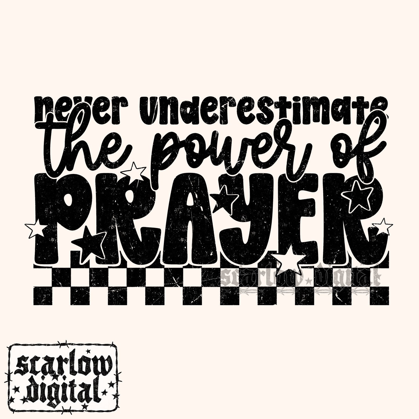 Never Underestimate the Power of Prayer PNG Digital Design