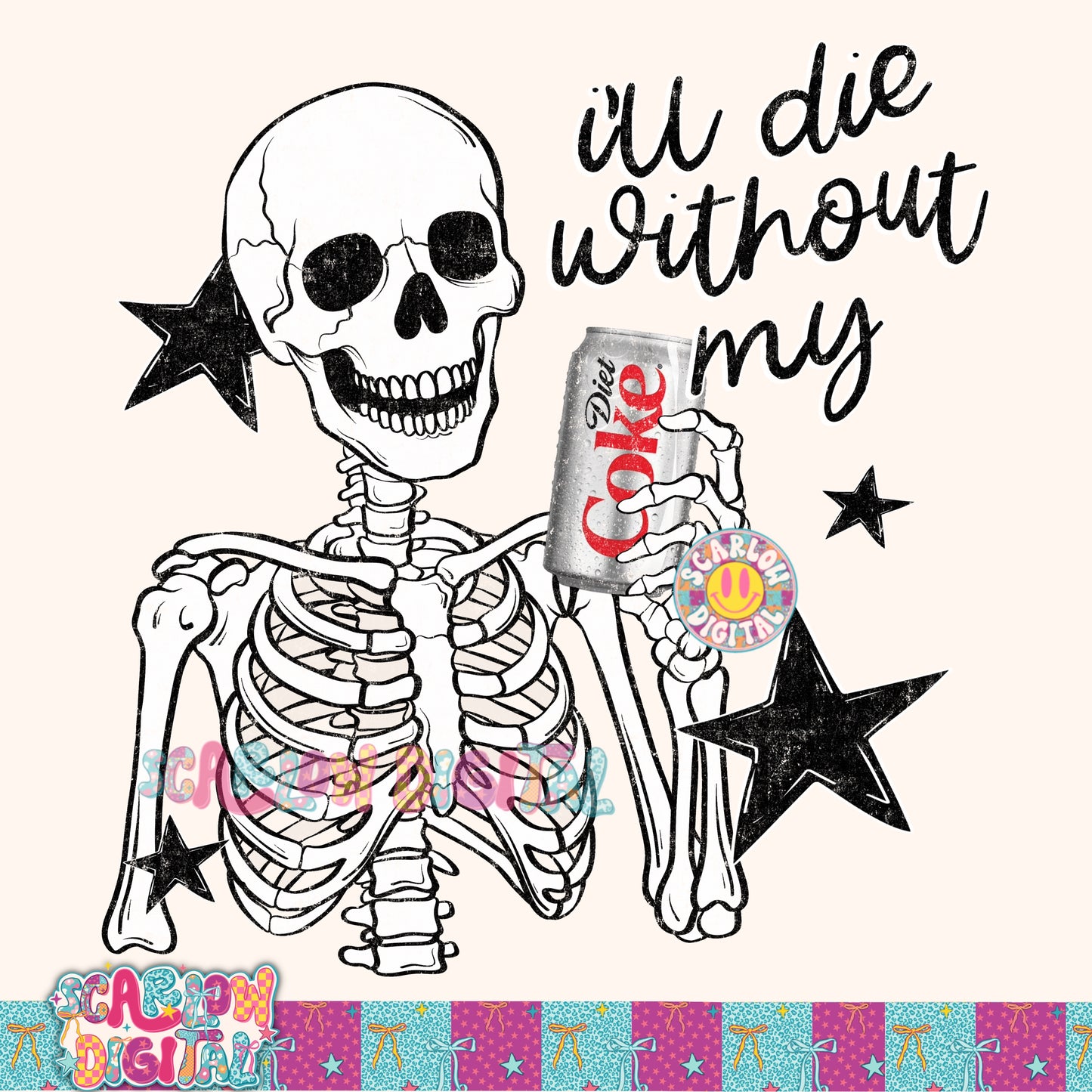 EXCLUSIVE 6/27 I'll Die Without My PNG Digital Design