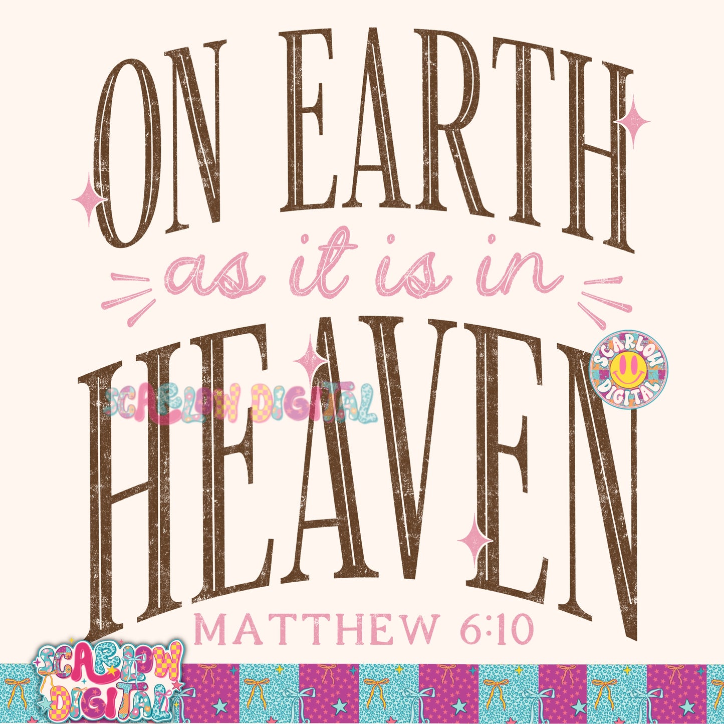 On Earth As it is in Heaven PNG Digital Design