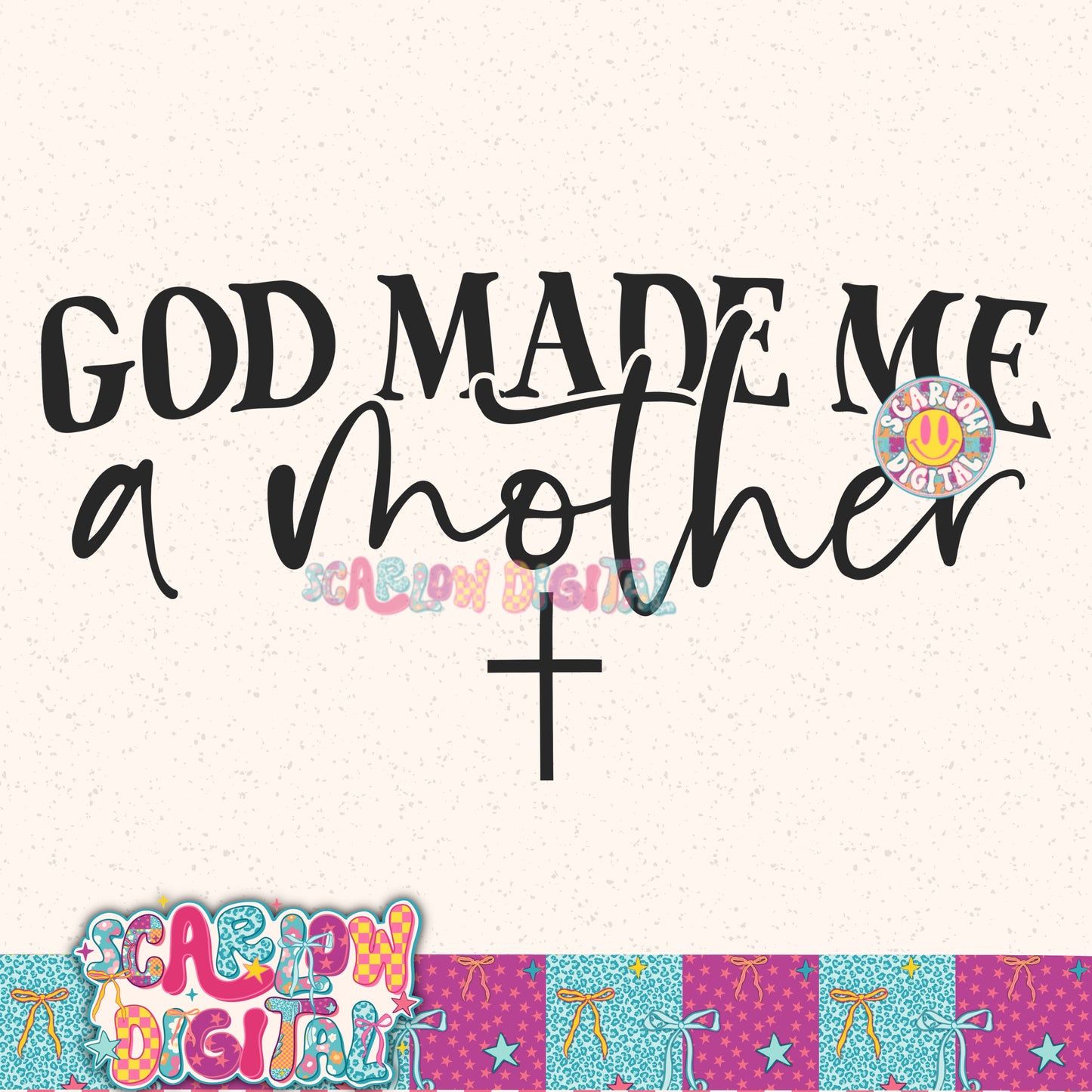 God Made Me a Mother PNG Digital Design