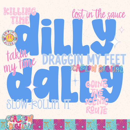 ✨ NEW NEW NEW ✨Dilly Dally PNG Digital Design
