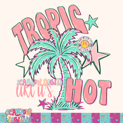 Tropic Like It's Hot PNG Digital Design