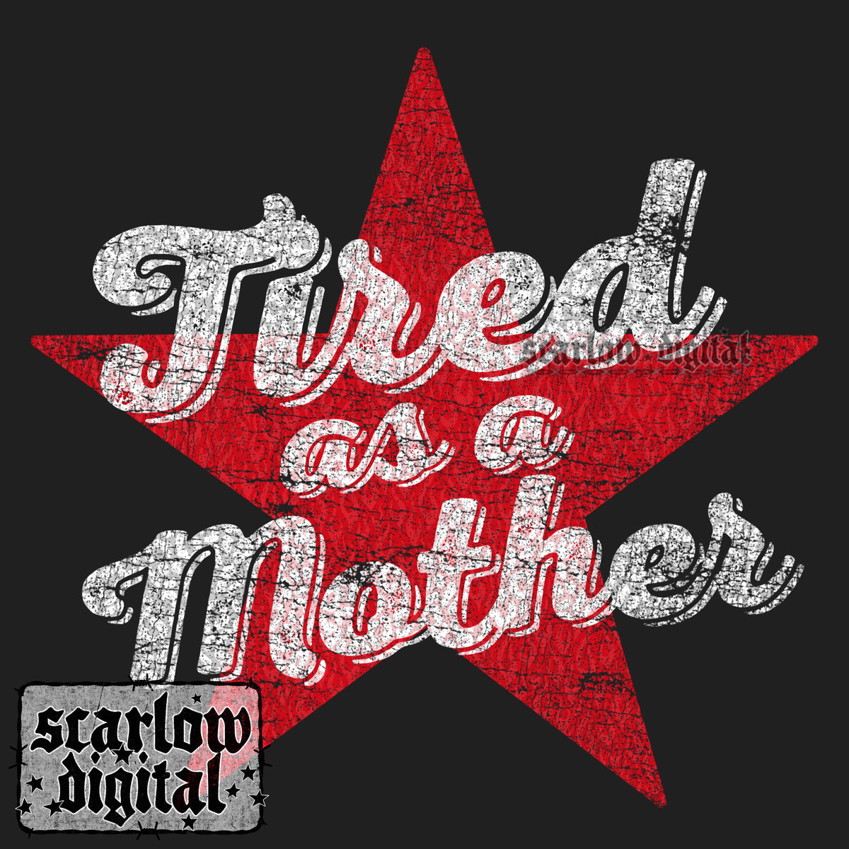 Tired as a Mother PNG Digital Design