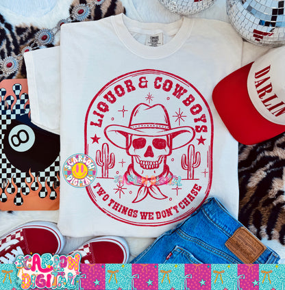 Liquor and Cowboys Two Things We Don't Chase PNG Digital Design