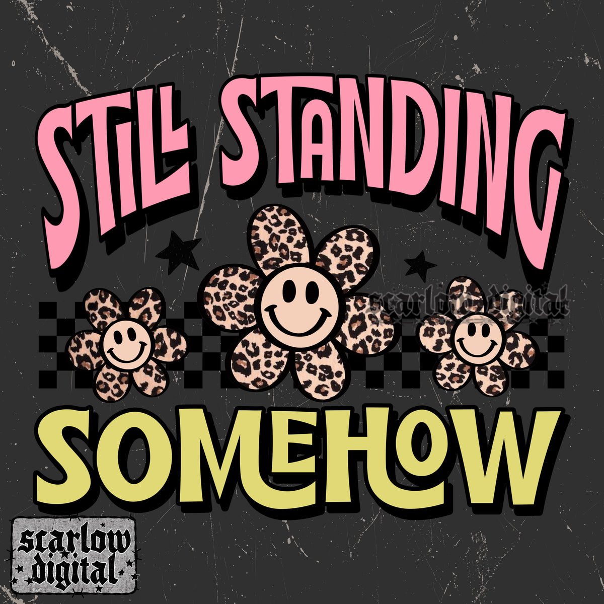 Still Standing Somehow PNG Digital Design