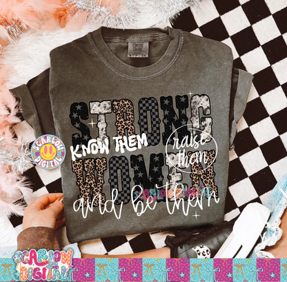 Strong Women Know Them Raise Them and Be Them PNG Digital Design