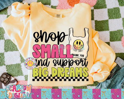 Shop Small and Support Big Dreams PNG Digital Design