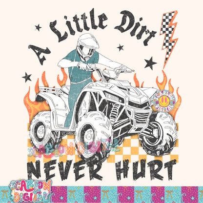 A Little Dirt Never Hurt PNG Digital Design