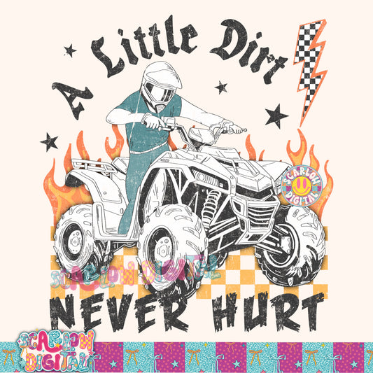 A Little Dirt Never Hurt PNG Digital Design