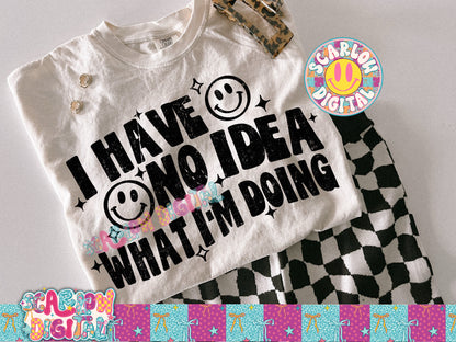 I Have No Idea What I'm Doing PNG Digital Design