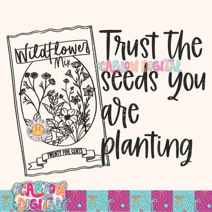 Trust the Seeds You Are Planting PNG Digital Design