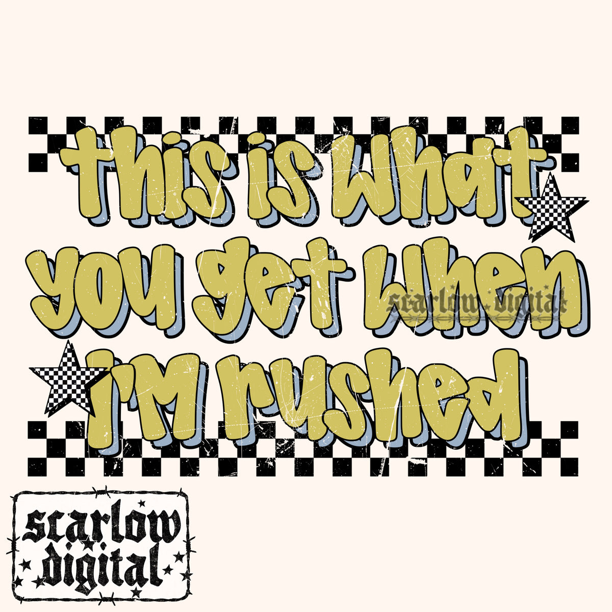 This is What You Get When I'm Rushed PNG Digital Design