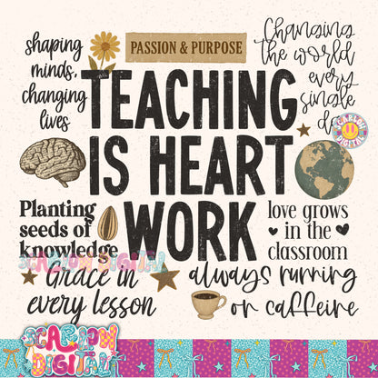 Teaching is Heart Work PNG Digital Design