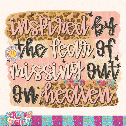 Inspired By The Fear of Missing Out on Heaven PNG Digital Design