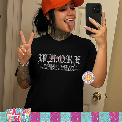 W.H.O.R.E Working Hard on Reaching Excellence PNG Digital Design