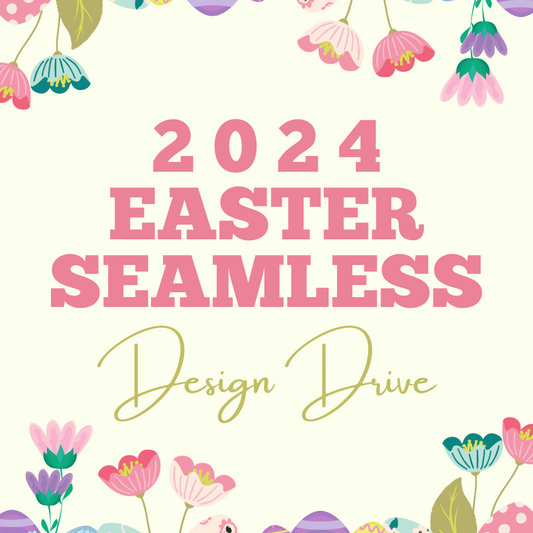 NOT INCLUDED IN SALE: 
2024 Easter Seamless Google Drive