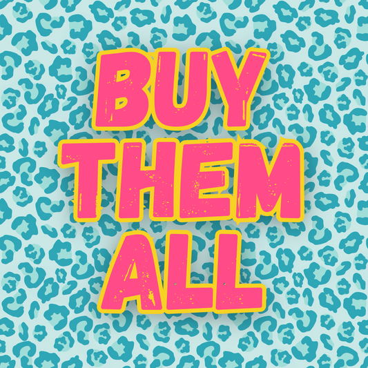 Buy Them All - 25 total designs 🤩