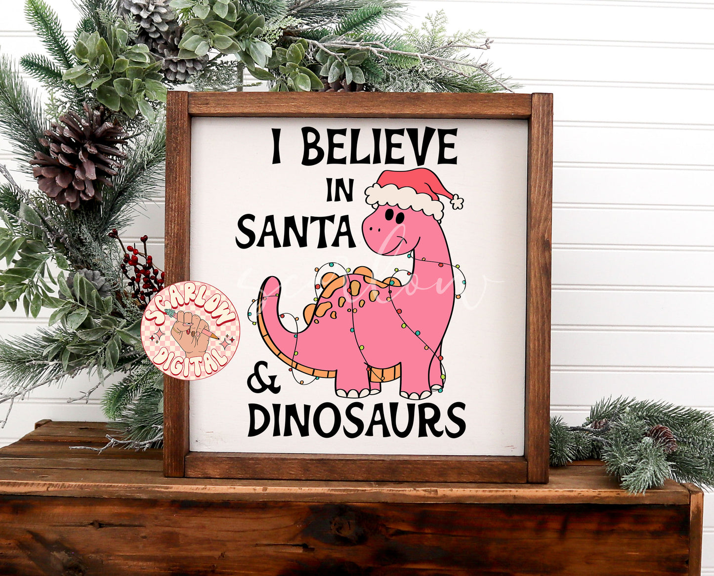 I Believe in Santa and Dinosaurs PNG-Christmas Sublimation Digital Design Download-girl christmas png, dinos png, girl designs, funny png