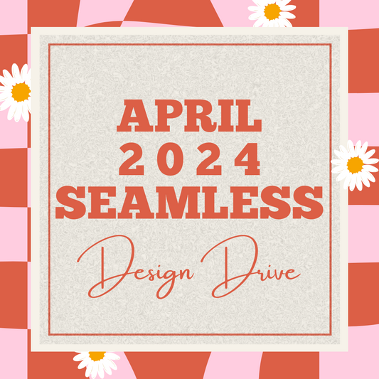 NOT INCLUDED IN SALE: 
2024 April Seamless Google Drive